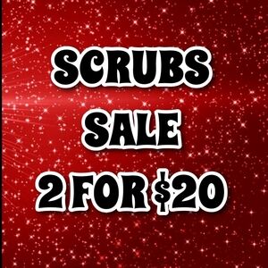 Scrubs Sale! $2 For $20*